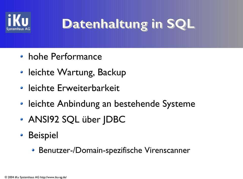 Anbindung an bestehende Systeme ANSI92 SQL über