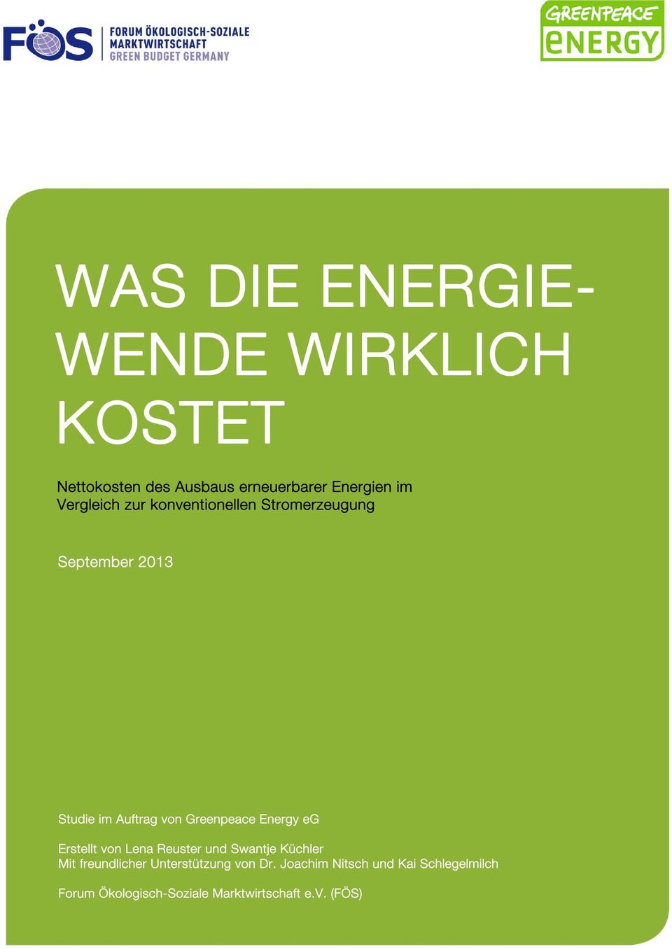 Greenpeace Energy eg Erstellt von Lena Reuster und Swantje Küchler Mit freundlicher