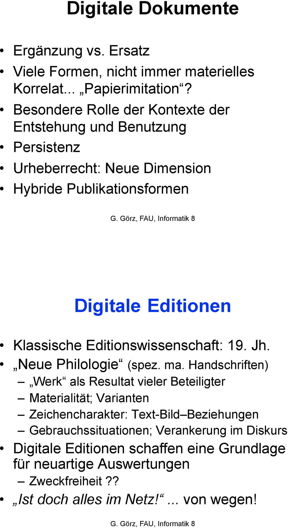 Klassische Editionswissenschaft: 19. Jh. Neue Philologie (spez. ma.