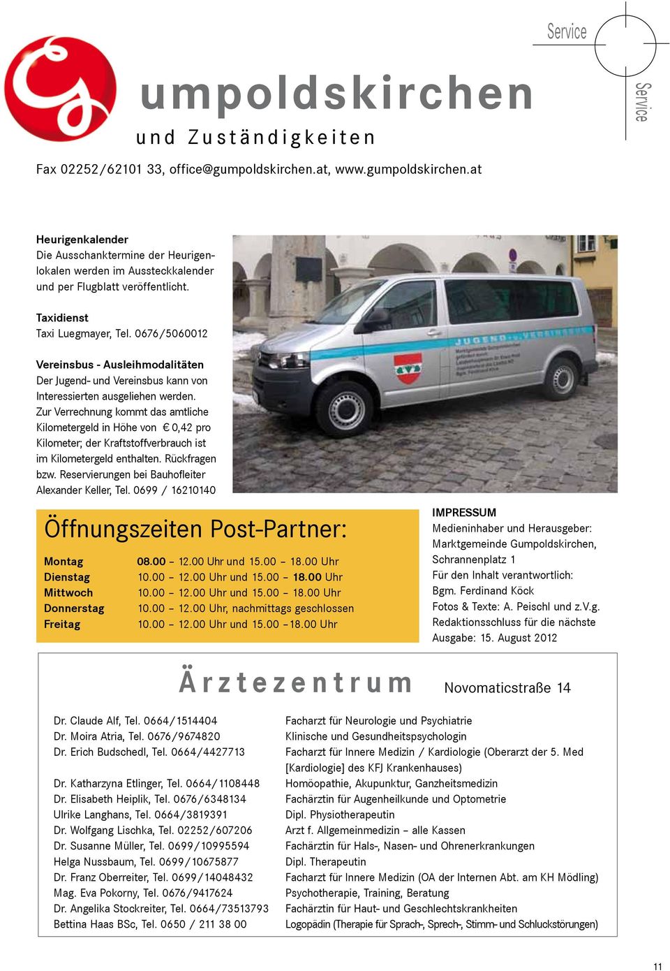 0676/5060012 Vereinsbus - Ausleihmodalitäten Der Jugend- und Vereinsbus kann von Interessierten ausgeliehen werden.