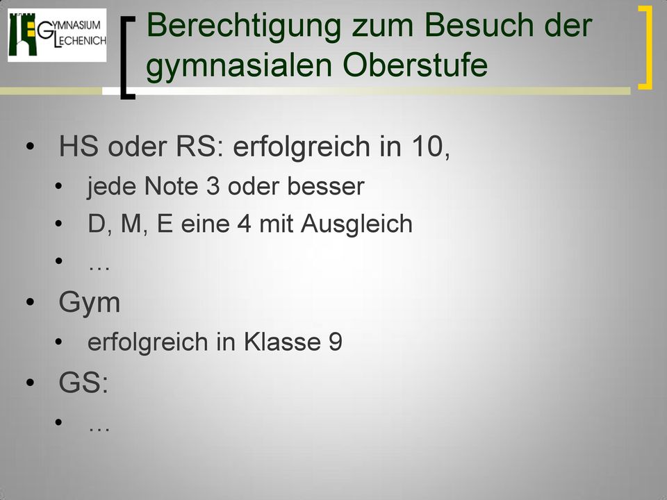 jede Note 3 oder besser D, M, E eine 4