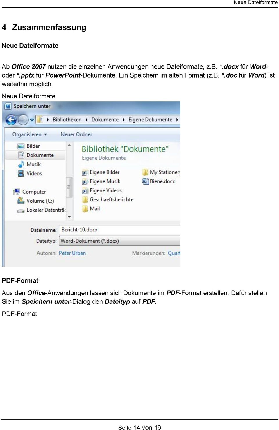 Neue Dateiformate PDF-Format Aus den Office-Anwendungen lassen sich Dokumente im PDF-Format erstellen.
