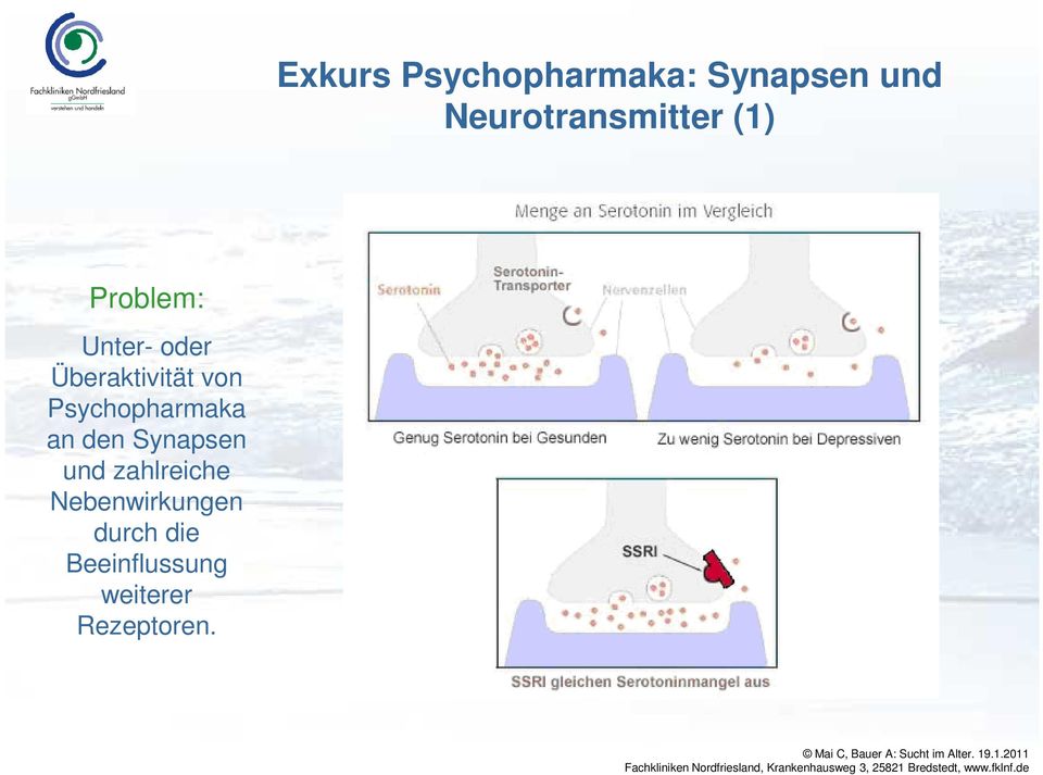 Überaktivität von Psychopharmaka an den Synapsen