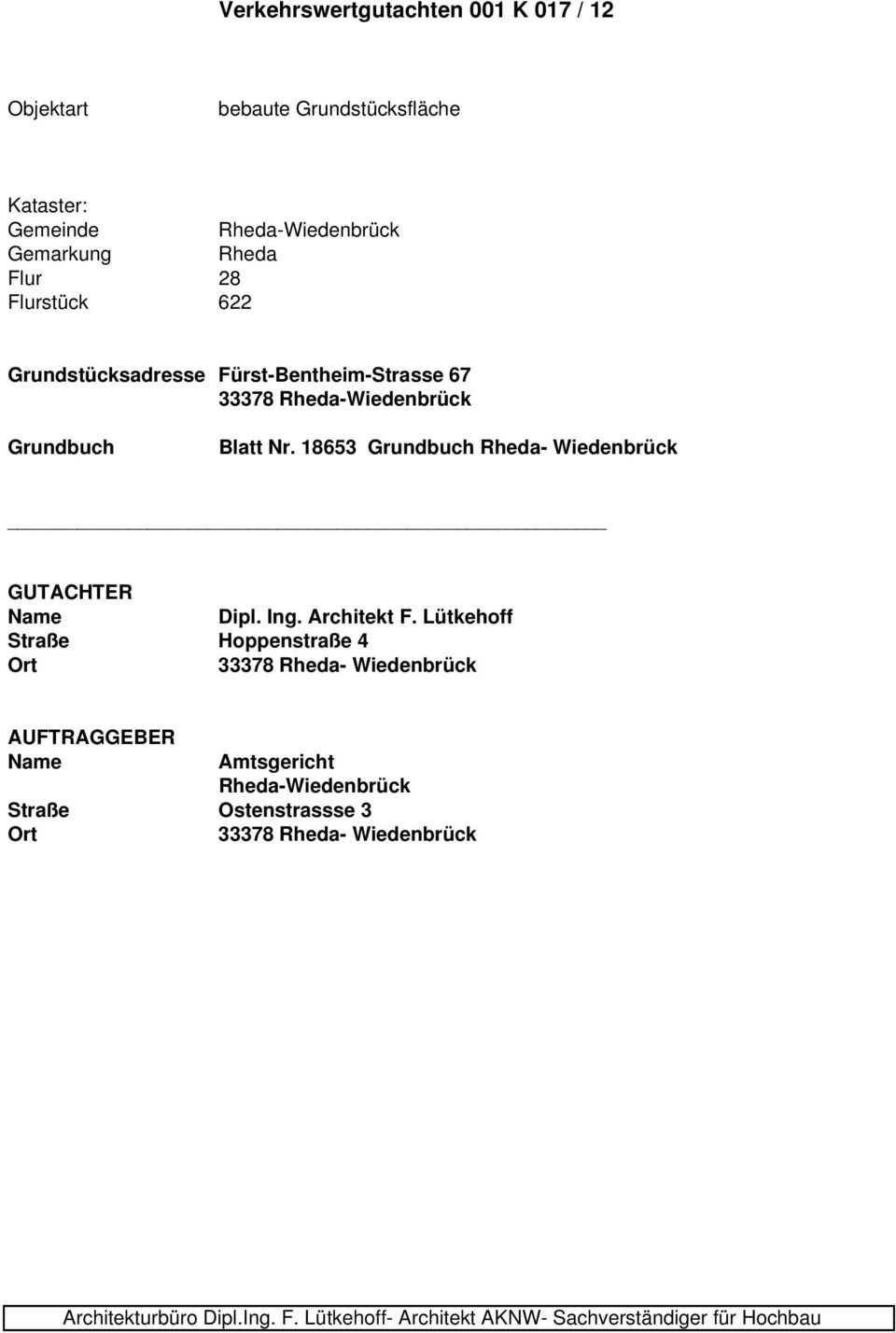 Blatt Nr. 18653 Grundbuch Rheda- Wiedenbrück GUTACHTER Name Dipl. Ing. Architekt F.