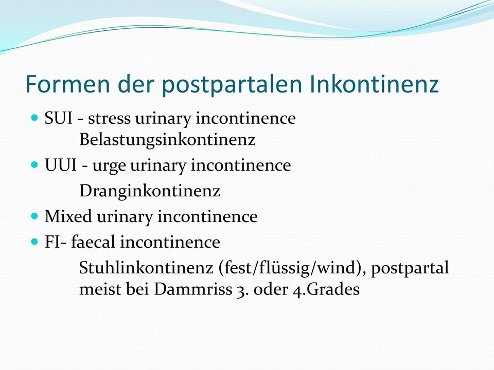 Dranginkontinenz Mixed urinary incontinence FI- faecal incontinence