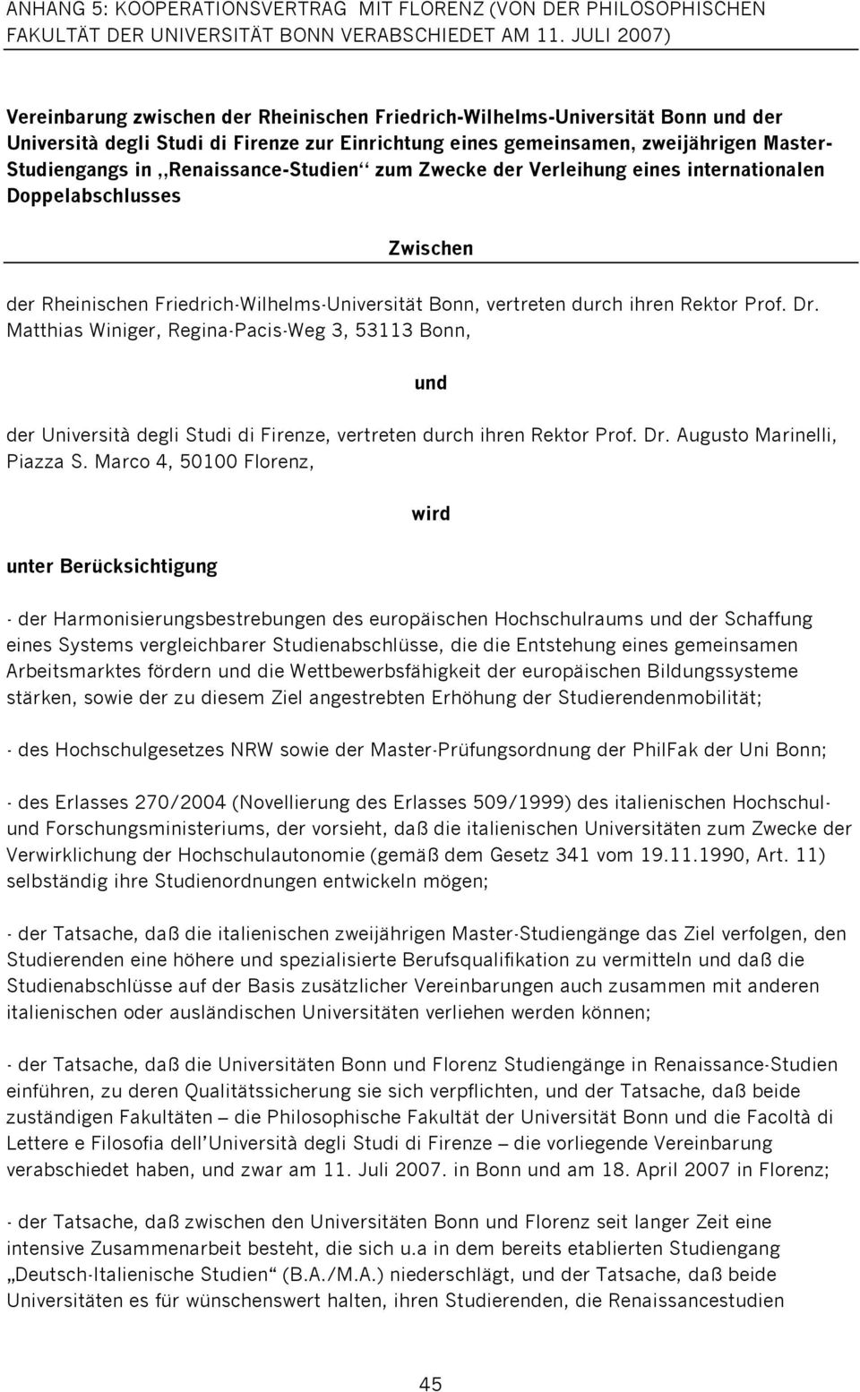 Renaissance-Studien zum Zwecke der Verleihung eines internationalen Doppelabschlusses Zwischen der Rheinischen Friedrich-Wilhelms-Universität Bonn, vertreten durch ihren Rektor Prof. Dr.