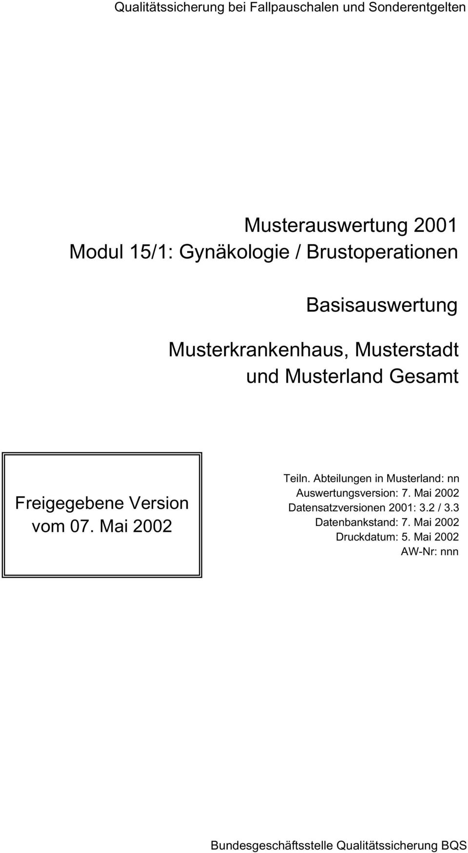 en in Musterland: nn Auswertungsversion: 7. Mai 2002 Datensatzversionen 2001: 3.