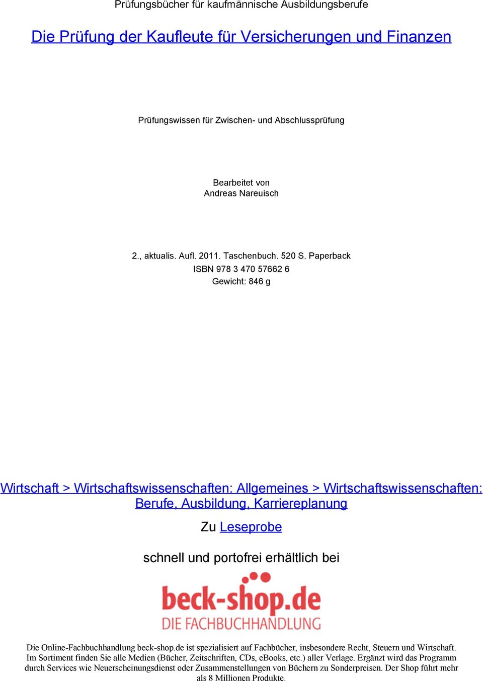 Paperback ISBN 978 3 470 57662 6 Gewicht: 846 g Wirtschaft > Wirtschaftswissenschaften: Allgemeines > Wirtschaftswissenschaften: Berufe, Ausbildung, Karriereplanung Zu Leseprobe schnell und portofrei