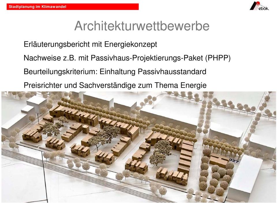 mit Passivhaus-Projektierungs-Paket (PHPP)