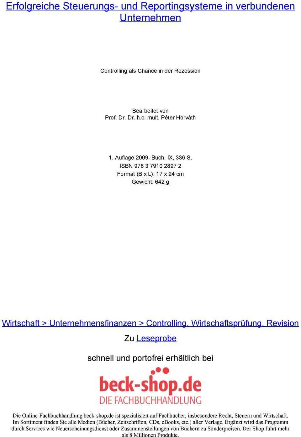 ISBN 978 3 7910 2897 2 Format (B x L): 17 x 24 cm Gewicht: 642 g Wirtschaft > Unternehmensfinanzen > Controlling, Wirtschaftsprüfung, Revision Zu Leseprobe schnell und portofrei erhältlich bei