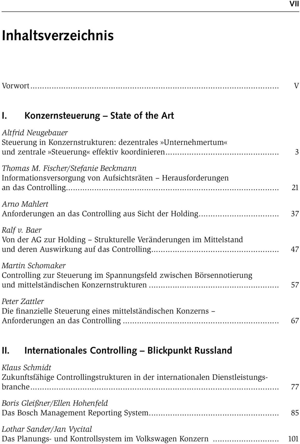 .. 37 Ralf v. Baer Von der AG zur Holding Strukturelle Veränderungen im Mittelstand und deren Auswirkung auf das Controlling.