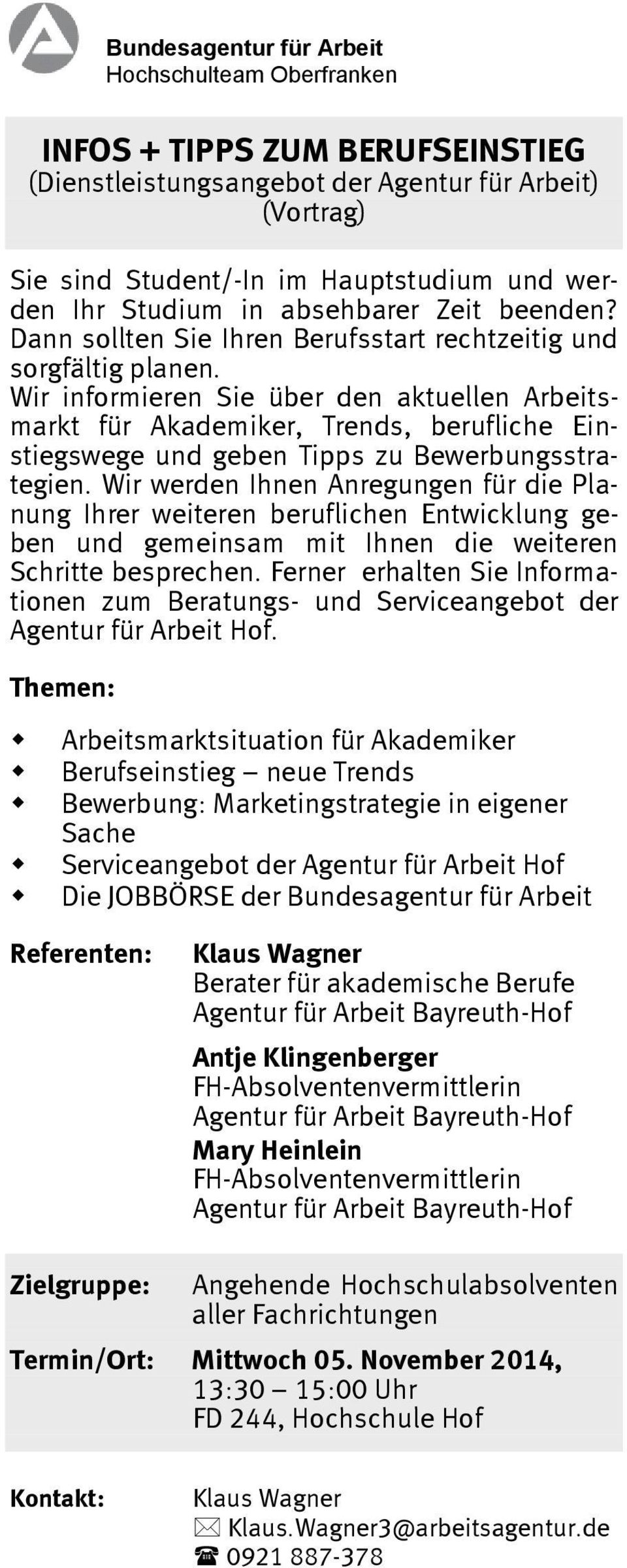 Wir informieren Sie über den aktuellen Arbeitsmarkt für Akademiker, Trends, berufliche Einstiegswege und geben Tipps zu Bewerbungsstrategien.