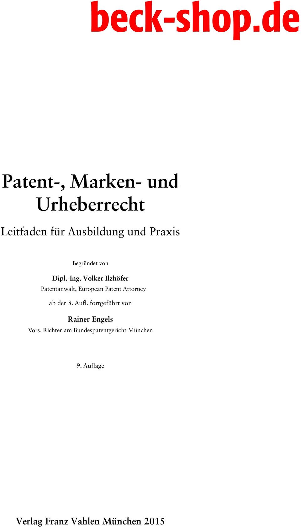 Volker Ilzhöfer Patentanwalt, European Patent Attorney ab der 8. Aufl.