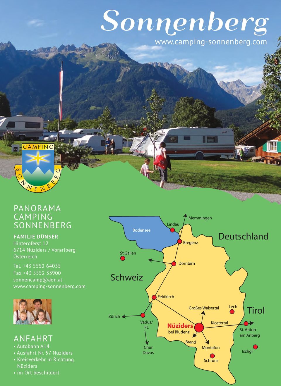 Vorarlberg Österreich Tel. +43 5552 64035 Fax +43 5552 33900 sonnencamp@aon.