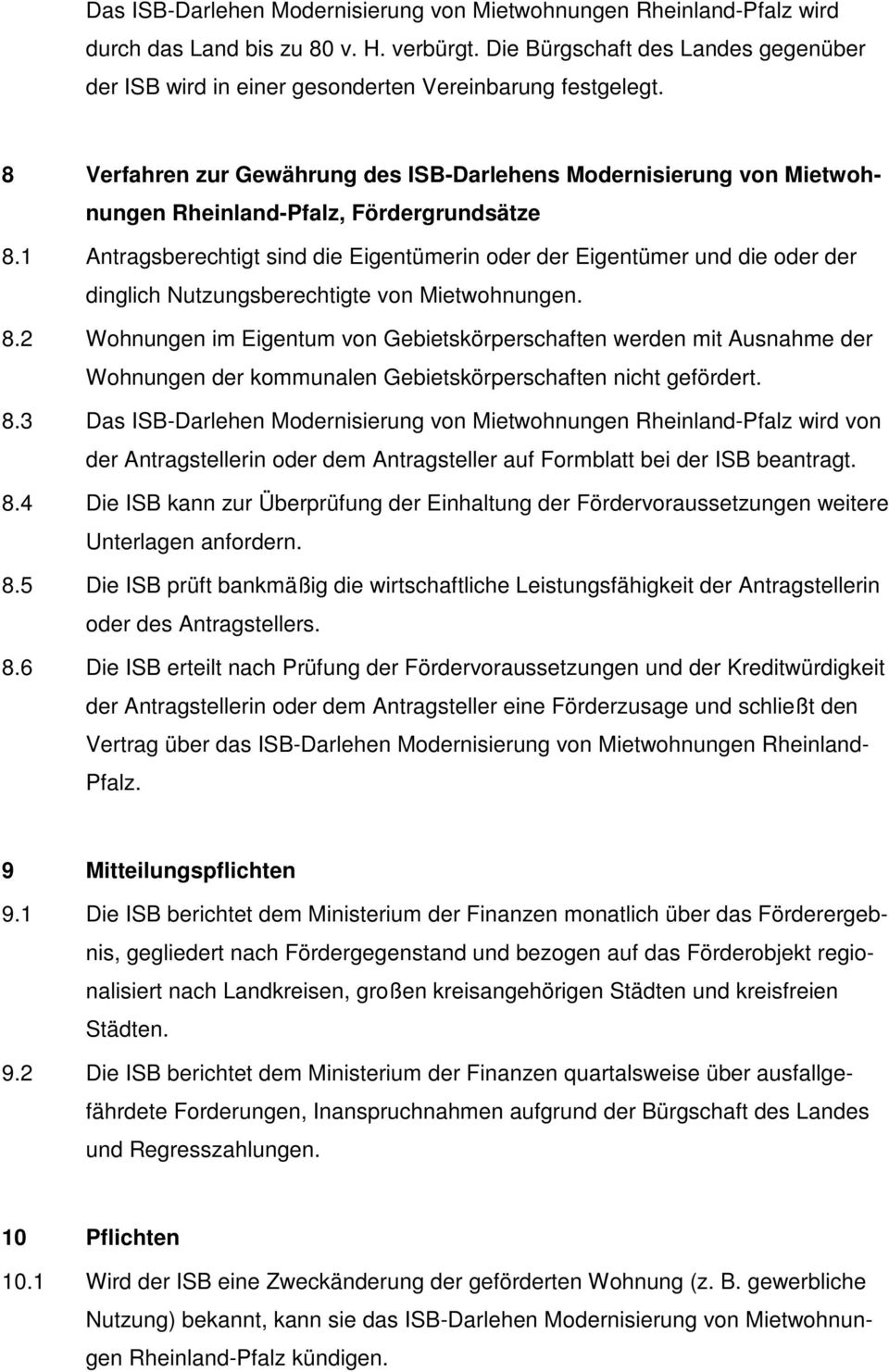 8 Verfahren zur Gewährung des ISB-Darlehens Modernisierung von Mietwohnungen Rheinland-Pfalz, Fördergrundsätze 8.