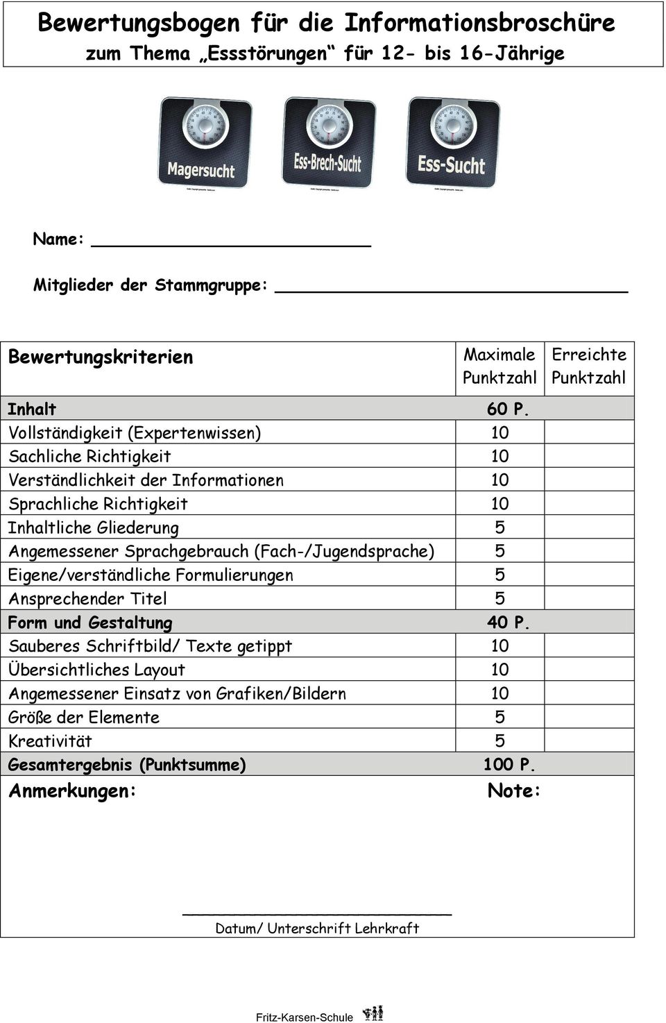 (Fach-/Jugendsprache) 5 Eigene/verständliche Formulierungen 5 Ansprechender Titel 5 Form und Gestaltung 40 P.