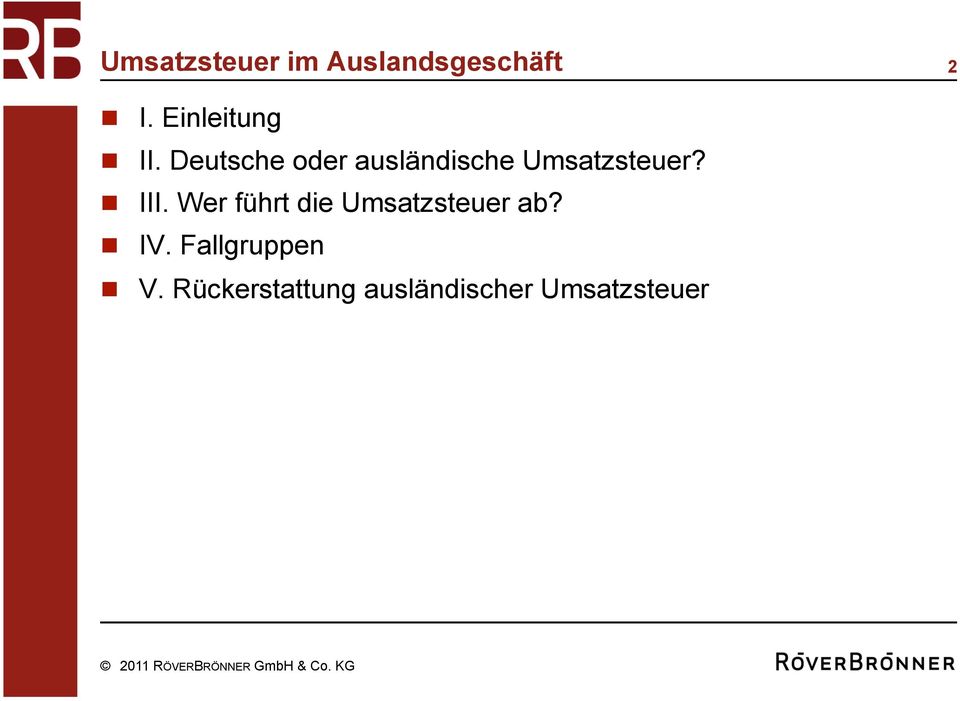 Deutsche oder ausländische Umsatzsteuer? III.
