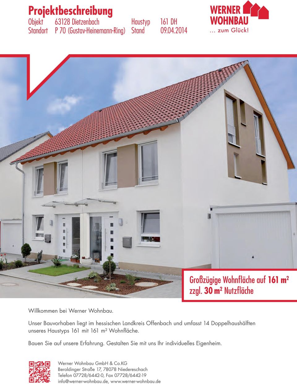 Unser Bauvorhaben liegt im hessischen Landkreis Offenbach und umfasst 14 Doppelhaushälften unseres Haustyps 161 mit 161 m² Wohnfläche.