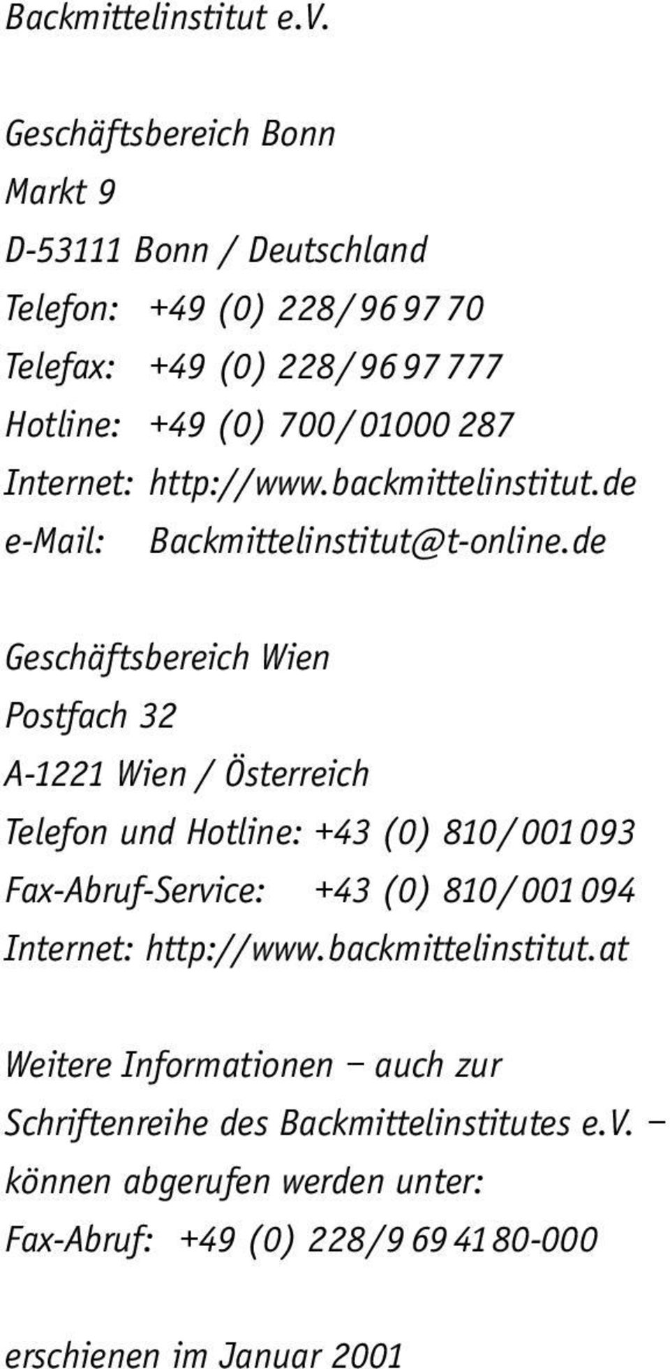 Internet: http://www.backmittelinstitut.de e-mail: Backmittelinstitut@t-online.