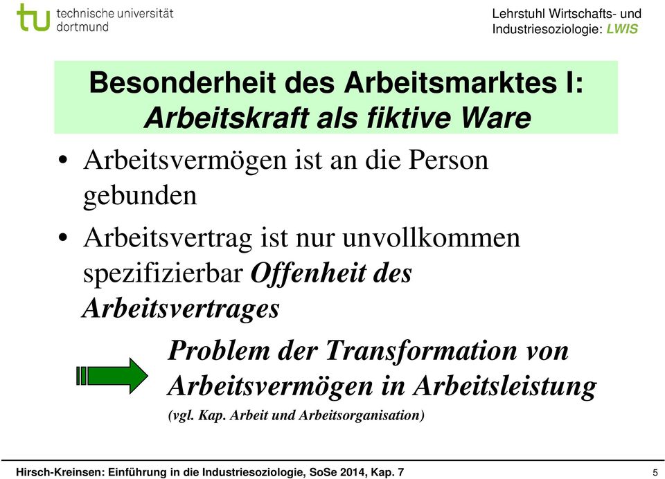 unvollkommen spezifizierbar Offenheit des Arbeitsvertrages Problem der