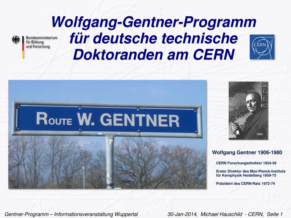 Max-Planck-Instituts für Kernphysik Heidelberg 1959-73 Präsident des CERN-Rats
