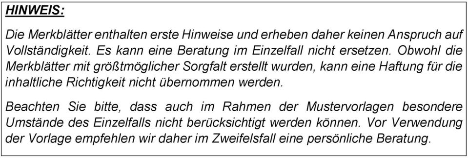 Obwohl die Merkblätter mit größtmöglicher Sorgfalt erstellt wurden, kann eine Haftung für die inhaltliche Richtigkeit nicht