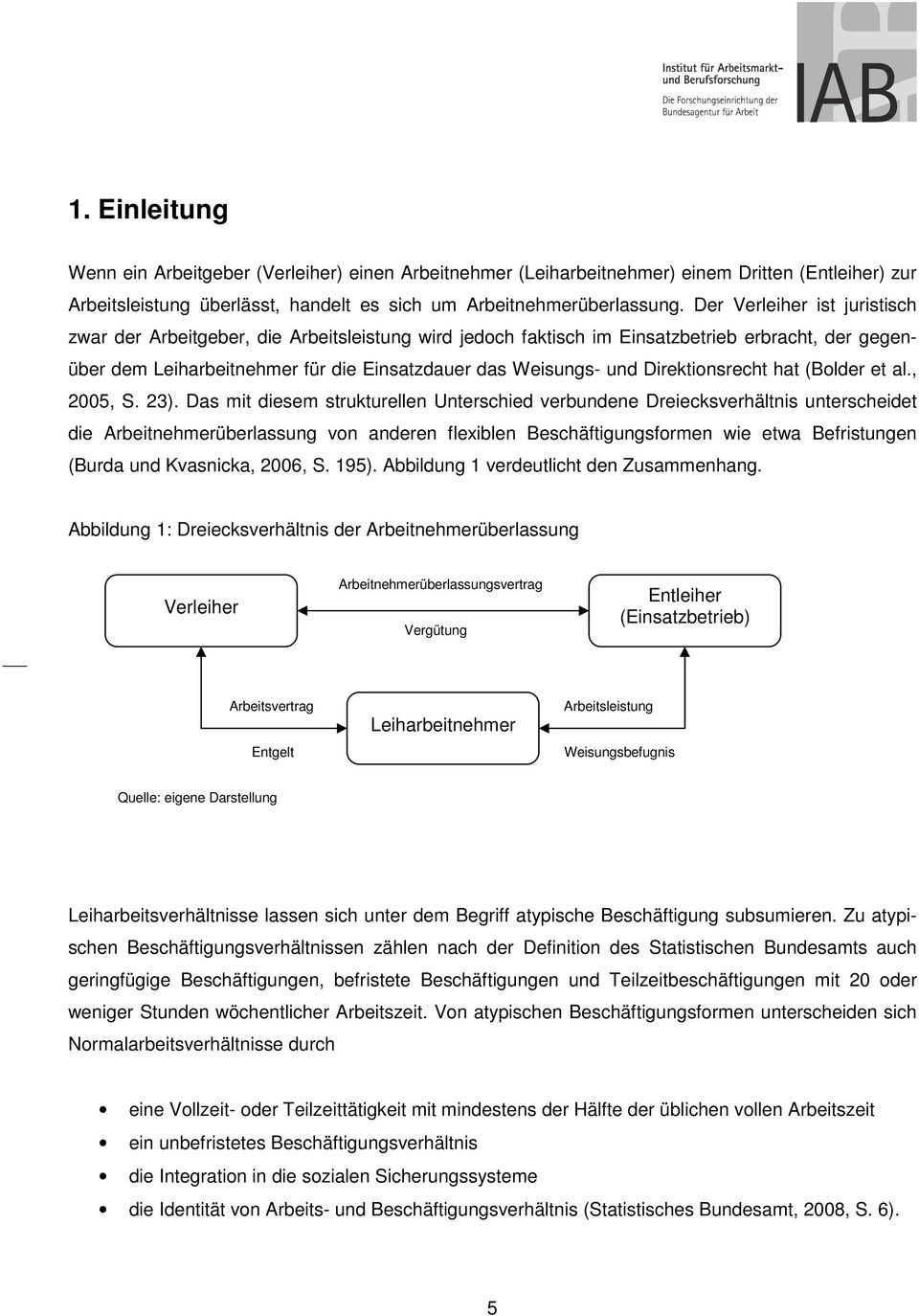 Direktionsrecht hat (Bolder et al., 2005, S. 23).