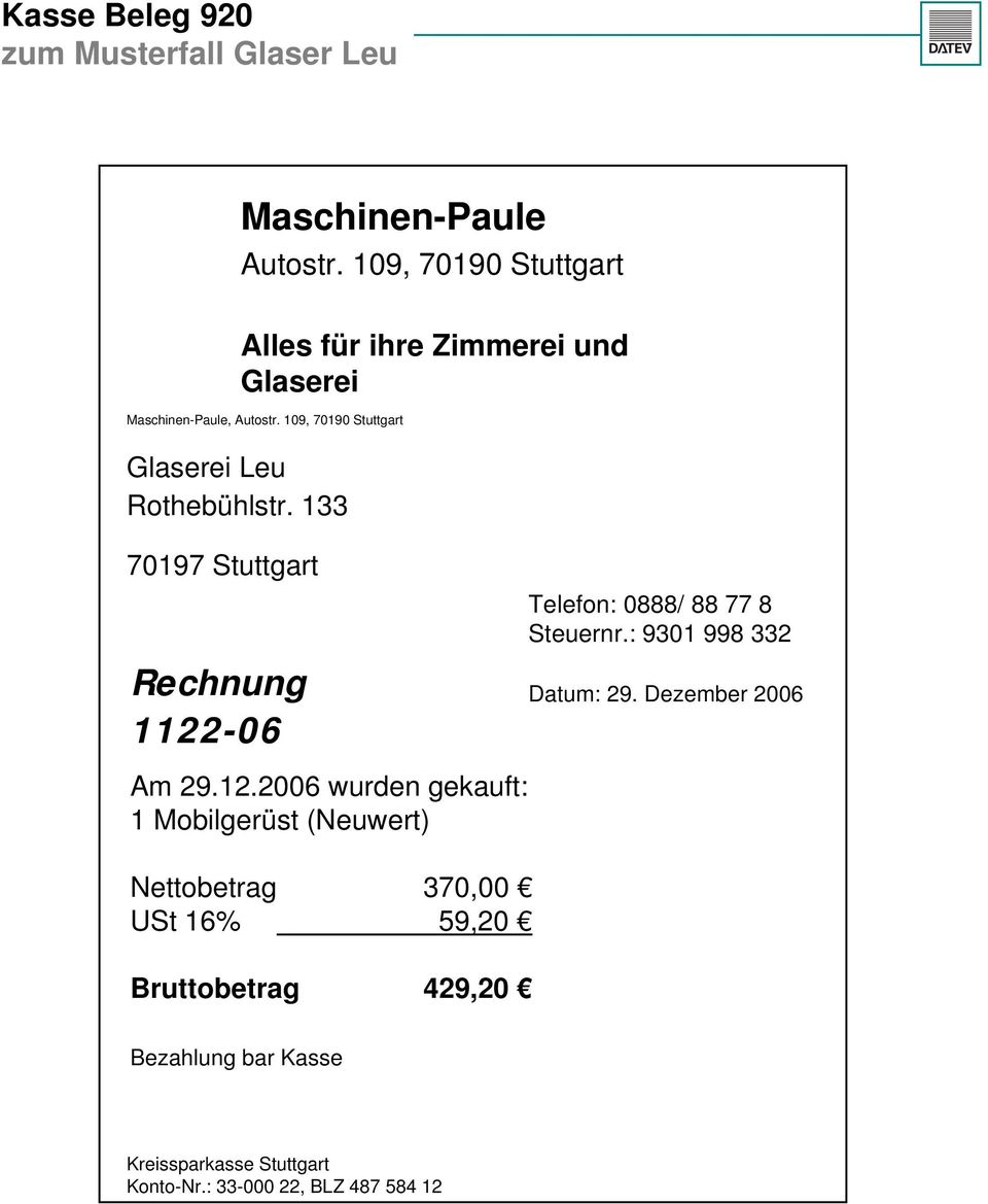 109, 70190 Stuttgart Glaserei Leu Rothebühlstr. 133 Rechnung 1122-06 Telefon: 0888/ 88 77 8 Steuernr.