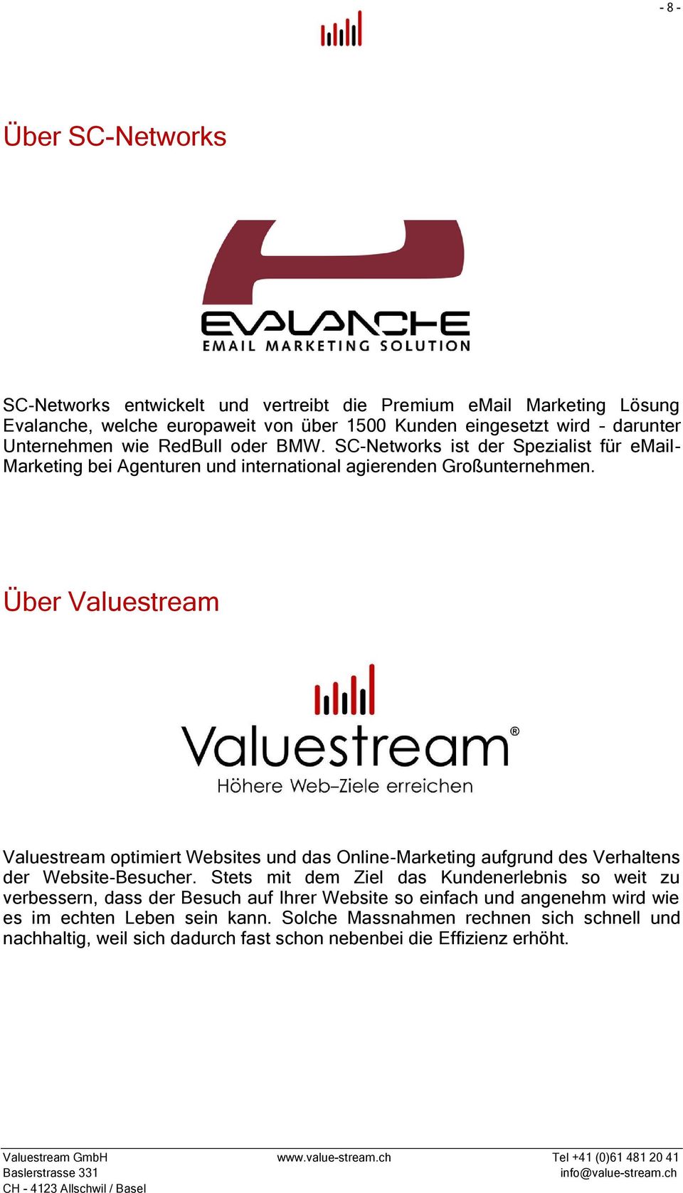 Über Valuestream Valuestream optimiert Websites und das Online-Marketing aufgrund des Verhaltens der Website-Besucher.