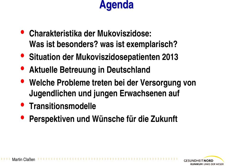 Situation der Mukoviszidosepatienten 2013 Aktuelle Betreuung in Deutschland