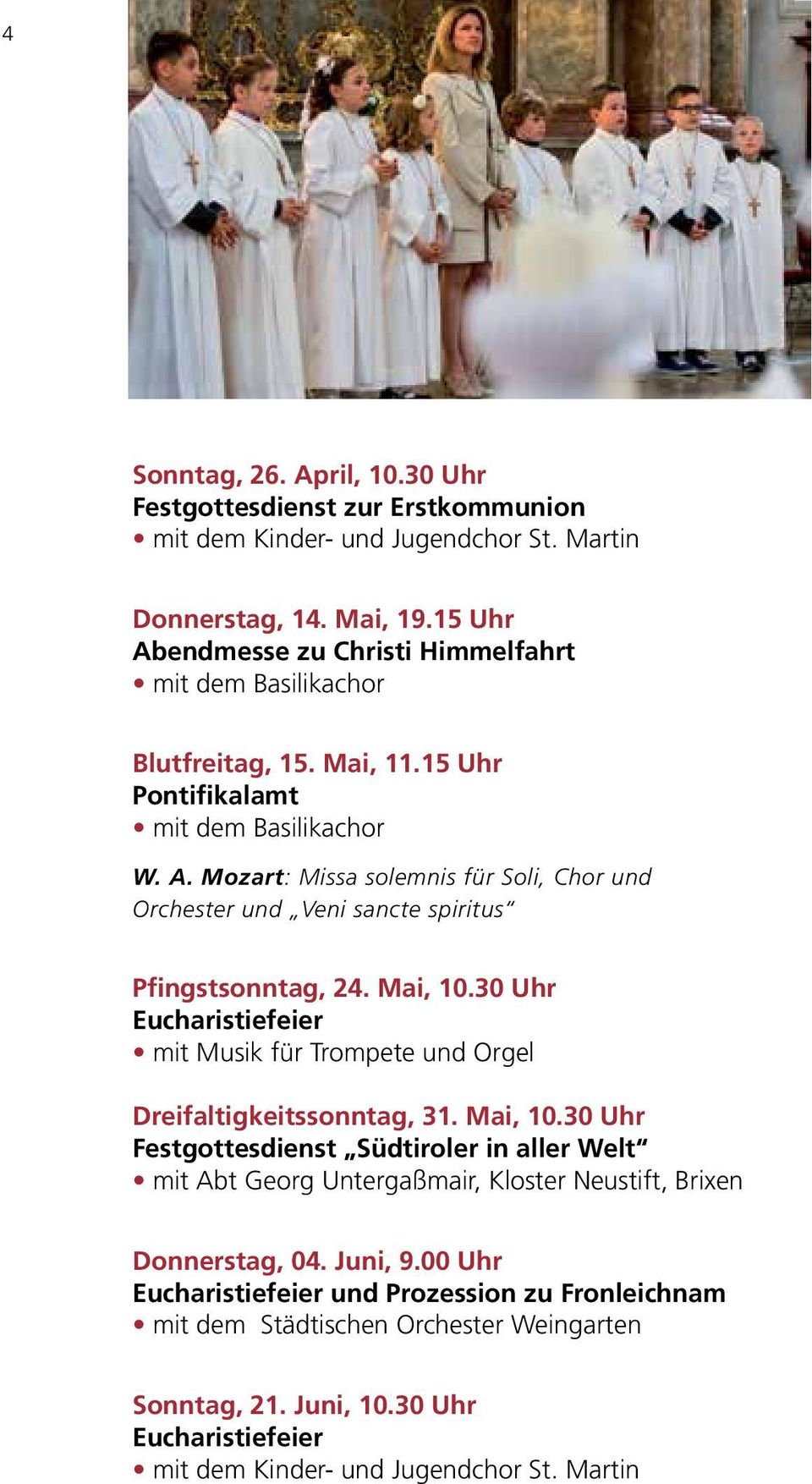 Mai, 10.30 Uhr mit Musik für Trompete und Orgel Dreifaltigkeitssonntag, 31. Mai, 10.