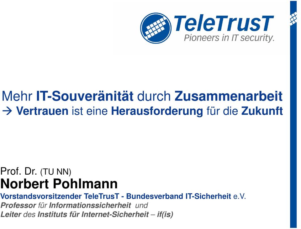 (TU NN) Norbert Pohlmann Vorstandsvorsitzender TeleTrusT -