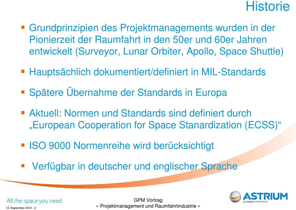 der Standards in Europa Aktuell: Normen und Standards sind definiert durch European Cooperation for Space Stanardization