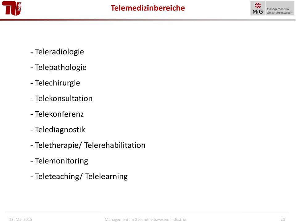 - Teletherapie/ Telerehabilitation -Telemonitoring -