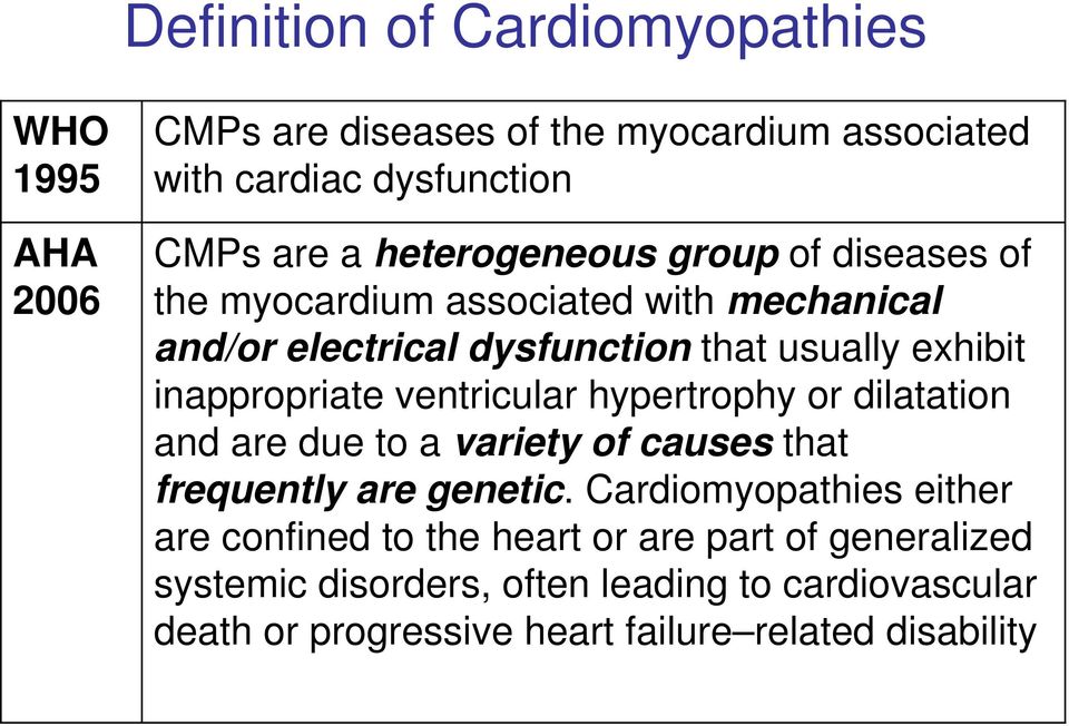inappropriate ventricular hypertrophy or dilatation and are due to a variety of causes that frequently are genetic.