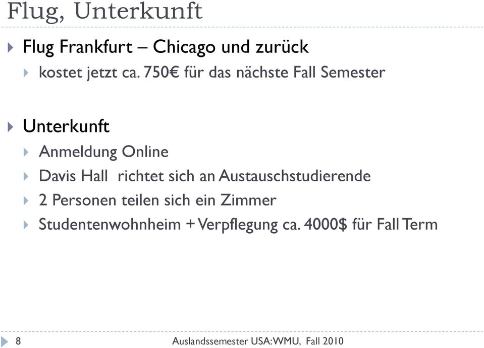 Hall richtet sich an Austauschstudierende 2 Personen teilen sich