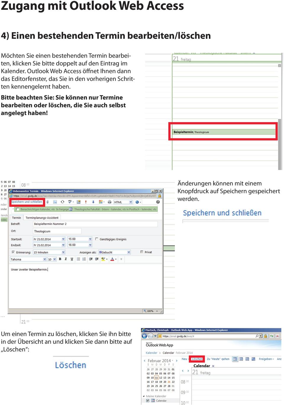 Outlook Web Access öffnet Ihnen dann das Editorfenster, das Sie in den vorherigen Schritten kennengelernt haben.