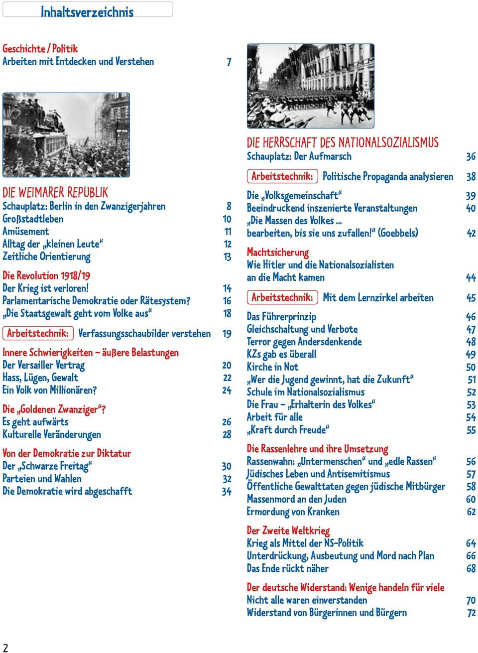 16 Die Staatsgewalt geht vom Volke aus 18 Arbeitstechnik: Verfassungsschaubilder verstehen 19 Innere Schwierigkeiten äußere Belastungen Der Versailler Vertrag 20 Hass, Lügen, Gewalt 22 Ein Volk von