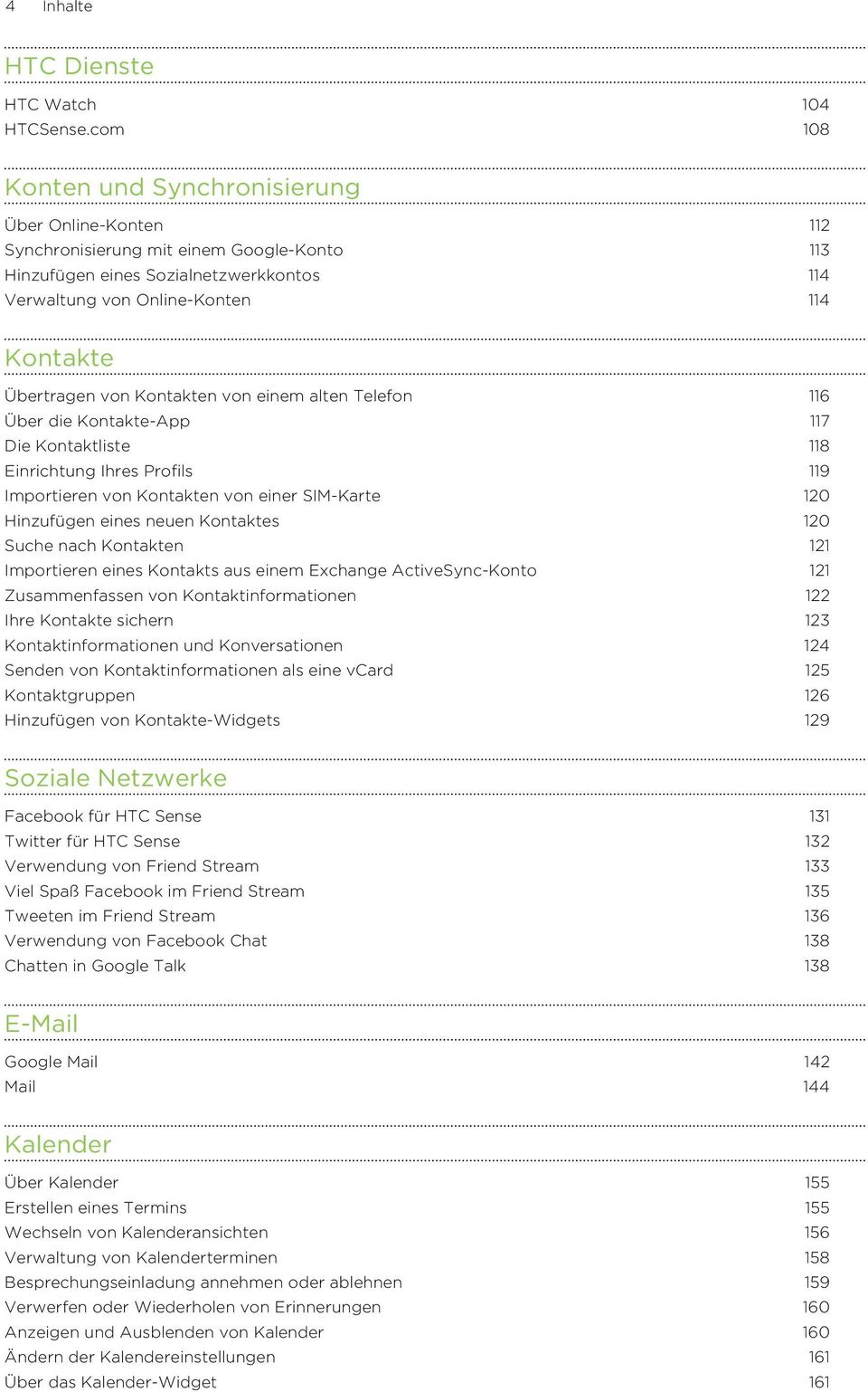 von Kontakten von einem alten Telefon 116 Über die Kontakte-App 117 Die Kontaktliste 118 Einrichtung Ihres Profils 119 Importieren von Kontakten von einer SIM-Karte 120 Hinzufügen eines neuen