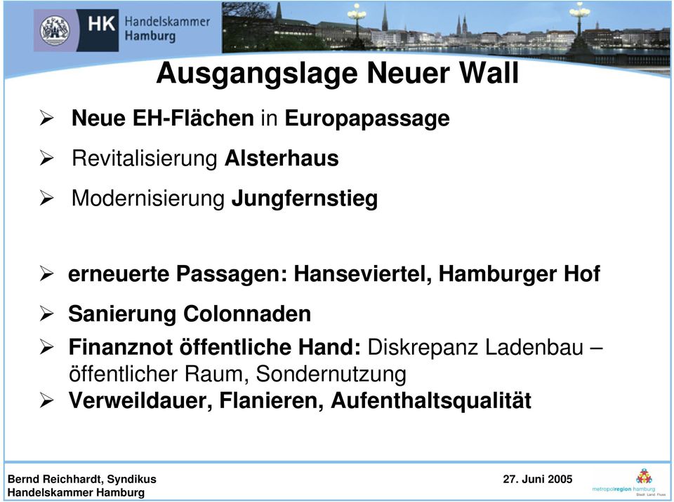 Hamburger Hof Sanierung Colonnaden Finanznot öffentliche Hand: Diskrepanz