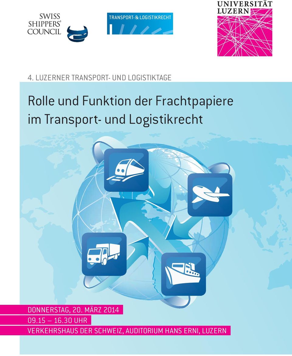 Logistikrecht DONNERSTAG, 20. MÄRZ 2014 09.15 16.