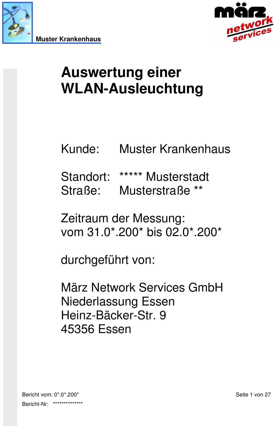 200* bis 02.0*.200* durchgeführt von: März Network Services GmbH
