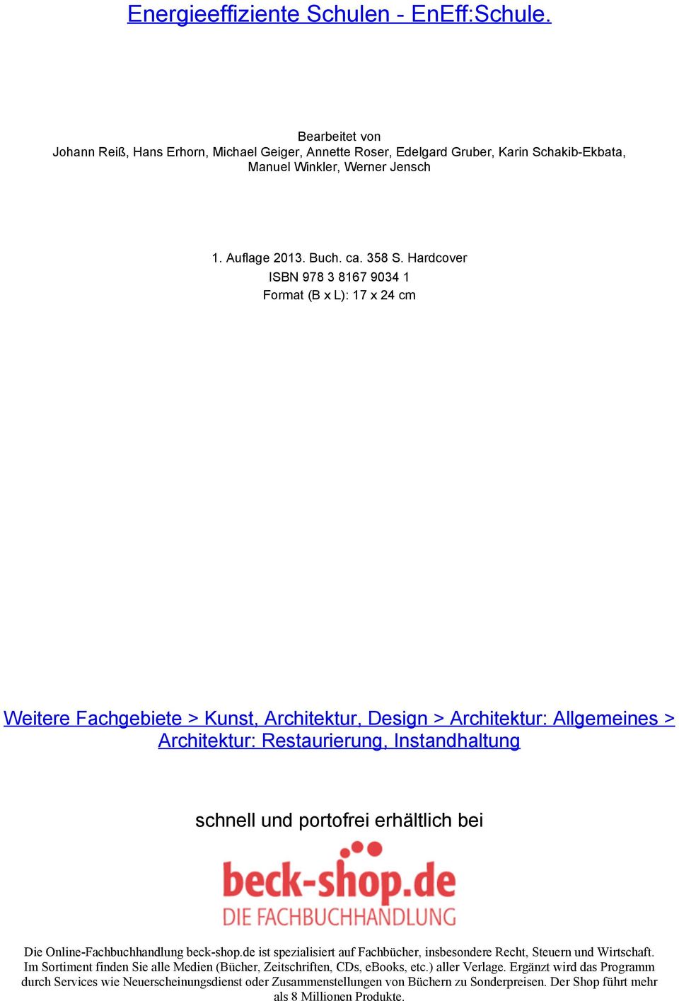 Hardcover ISBN 978 3 8167 9034 1 Format (B x L): 17 x 24 cm Weitere Fachgebiete > Kunst, Architektur, Design > Architektur: Allgemeines > Architektur: Restaurierung, Instandhaltung schnell und