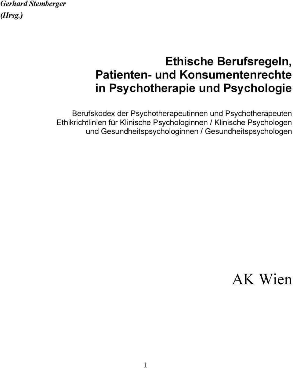 und Psychologie Berufskodex der Psychotherapeutinnen und Psychotherapeuten