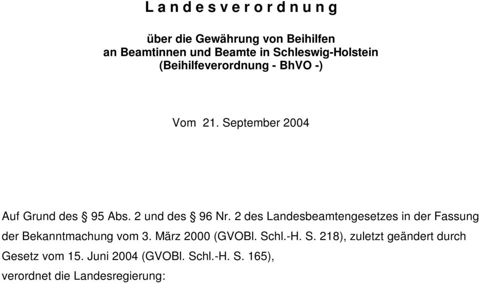 2 und des 96 Nr. 2 des Landesbeamtengesetzes in der Fassung der Bekanntmachung vom 3. März 2000 (GVOBl.