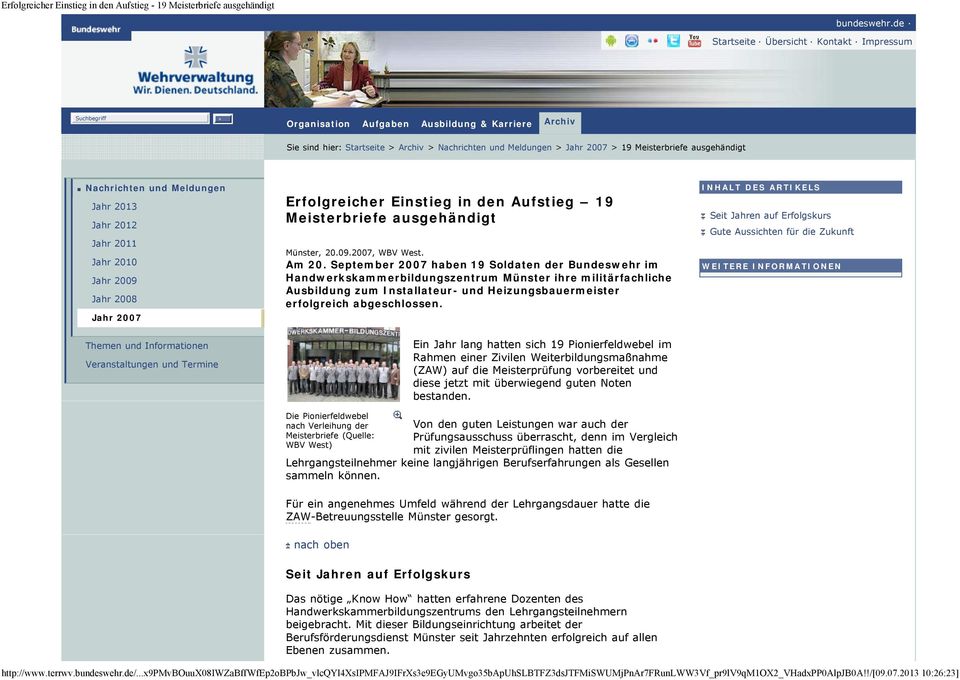 Nachrichten und Meldungen Jahr 2013 Jahr 2012 Jahr 2011 Jahr 2010 Jahr 2009 Jahr 2008 Jahr 2007 Erfolgreicher Einstieg in den Aufstieg 19 Meisterbriefe ausgehändigt Münster, 20.09.2007, WBV West.