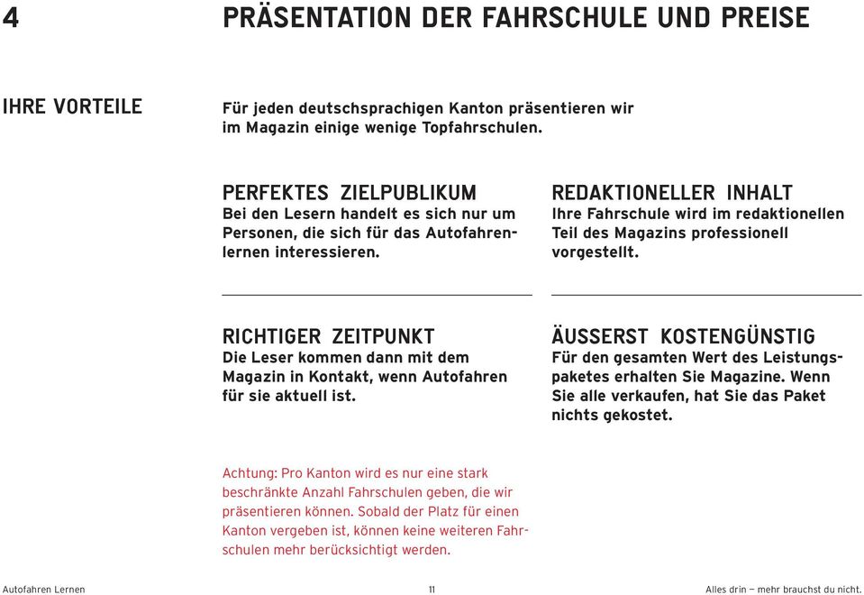 REDAKTIONELLER INHALT Ihre Fahrschule wird im redaktionellen Teil des Magazins professionell vorgestellt.