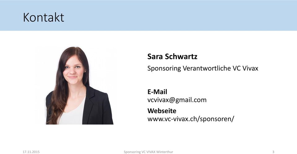vcvivax@gmail.com Webseite www.vc-vivax.