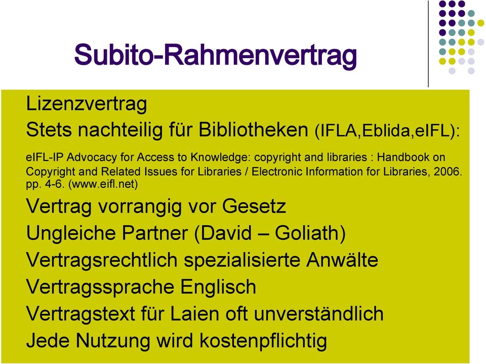 Libraries, 2006. pp. 4-6. (www.eifl.