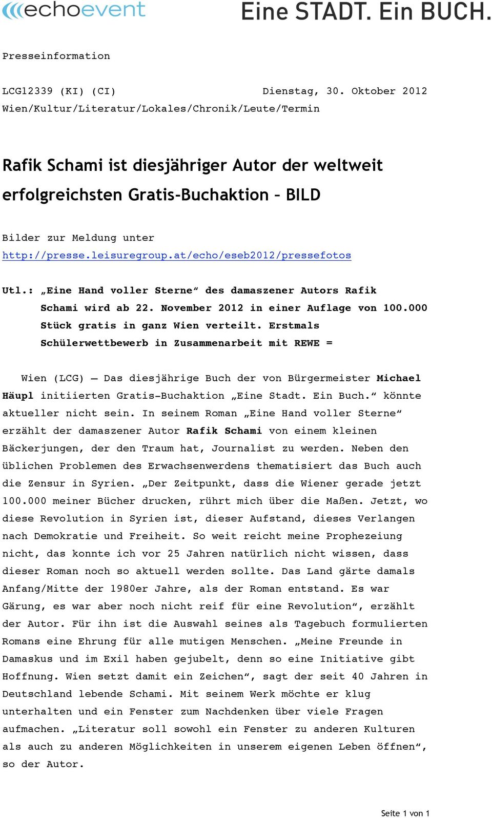 leisuregroup.at/echo/eseb2012/pressefotos Utl.: Eine Hand voller Sterne des damaszener Autors Rafik Schami wird ab 22. November 2012 in einer Auflage von 100.000 Stück gratis in ganz Wien verteilt.